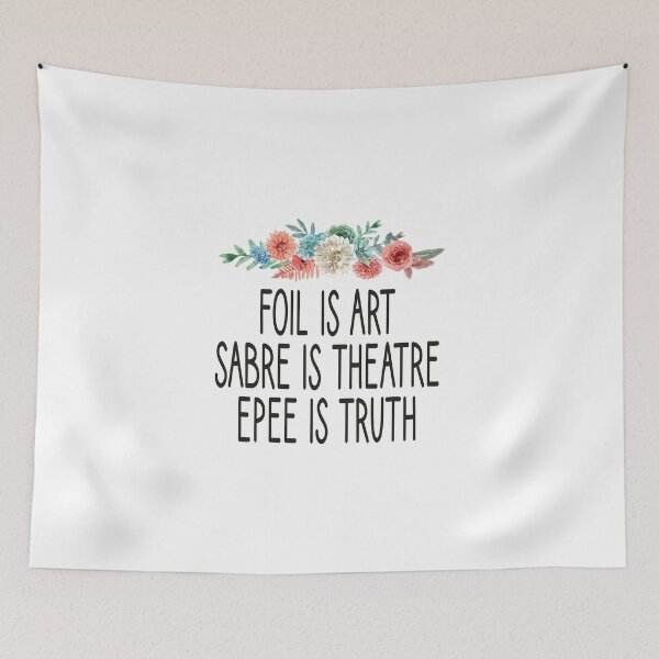 Item preview, Foil Is Art, Sabre Is Theatre, Epee Is Truth / Fencing / funny Fencing / Fencing Gift / Fencing Sport / Fencing Teacher / Fencing Lover Gift floral style designed and sold by Chamssou.