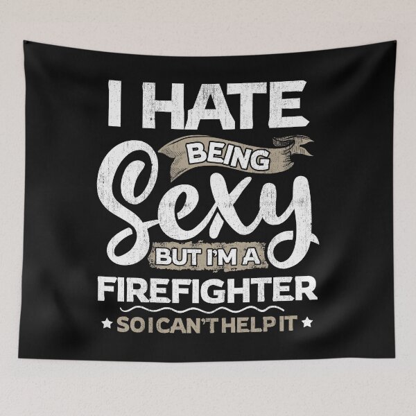 Item preview, Firefighter Funny Firefighter Sexy And I Can't Help It designed and sold by T-Junkie.