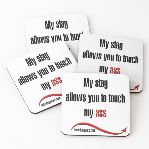 Artikelvorschau, My stag allows you to touch my ass entworfen und verkauft von hotwifequotes.