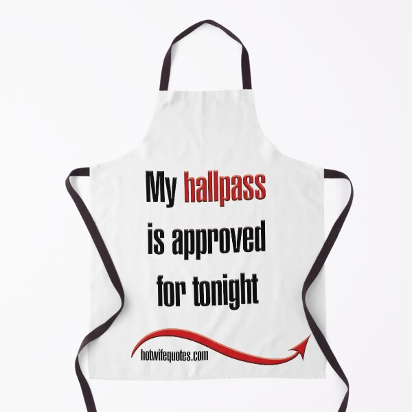 Artikelvorschau, My hallpass is approved for tonight entworfen und verkauft von hotwifequotes.