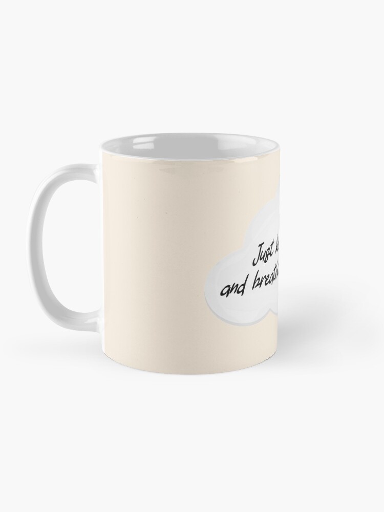 Alternate view of Just Keep Breathin' - Ariana Grande Design Mug