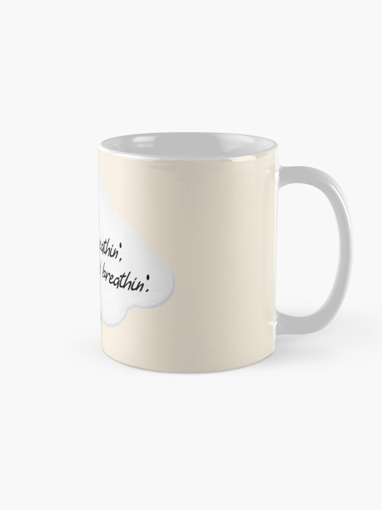 Alternate view of Just Keep Breathin' - Ariana Grande Design Mug