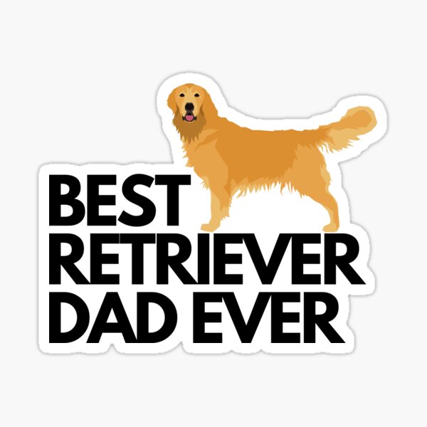 "Best golden retriever dad ever quote Funny golden retriever dad saying