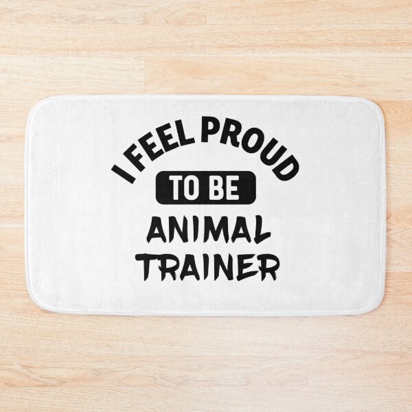 Item preview, I feel Proud to be animal trainer designed and sold by bumperapparels.