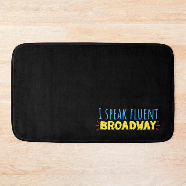 Item preview, I speak fluent Broadway designed and sold by Shus-arts.