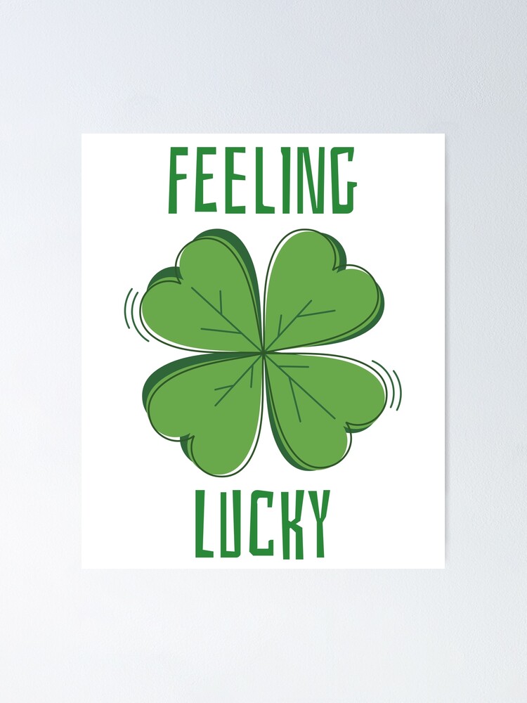 Feeling Lucky Poster 