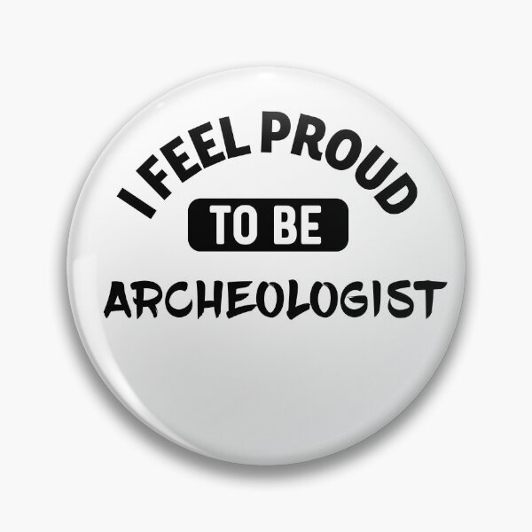 Item preview, I feel Proud to be archaeologist designed and sold by bumperapparels.