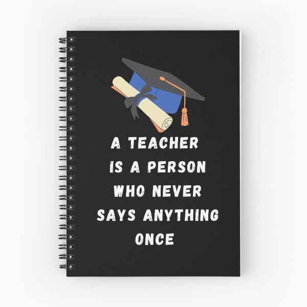 Item preview, A Teacher Is A Person Who Never Says Anything Once. designed and sold by Aminovak.