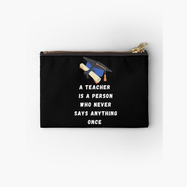 Item preview, A Teacher Is A Person Who Never Says Anything Once. designed and sold by Aminovak.