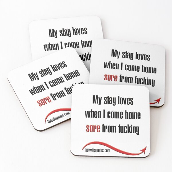Artikelvorschau, My Stag loves when I come home sore from fucking entworfen und verkauft von hotwifequotes.