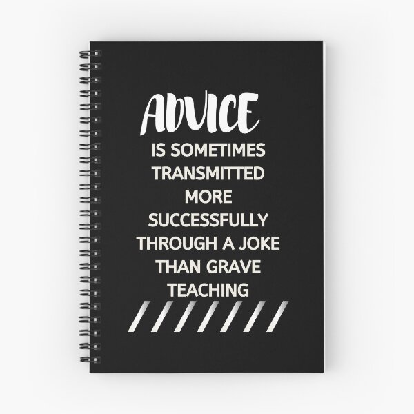 Item preview, Advice Is Sometimes Transmitted More Successfully Through A Joke Than Grave Teaching. designed and sold by Aminovak.