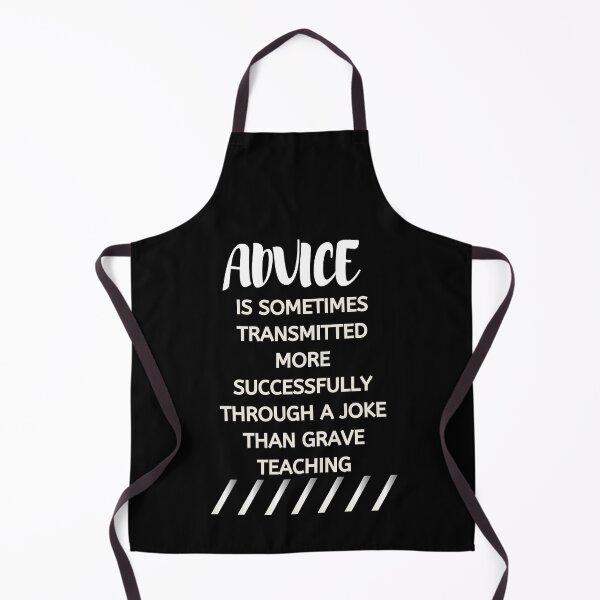 Item preview, Advice Is Sometimes Transmitted More Successfully Through A Joke Than Grave Teaching. designed and sold by Aminovak.