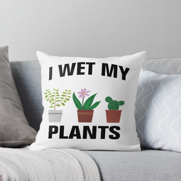 Item preview, I Wet My Plants shirt Funny I Wet My Plants designed and sold by Andrea Lina.