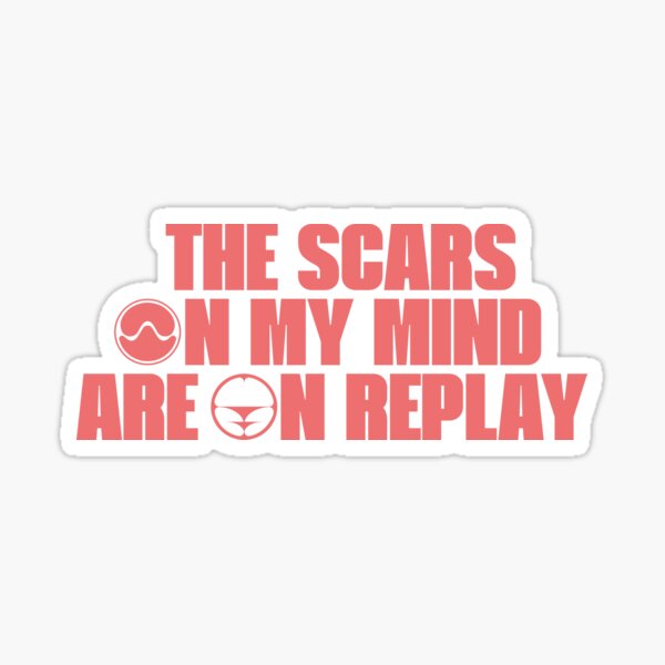 Item preview, The Scars On My Mind Are On Replay - Lady Gaga - Chromatica designed and sold by westendwilly.