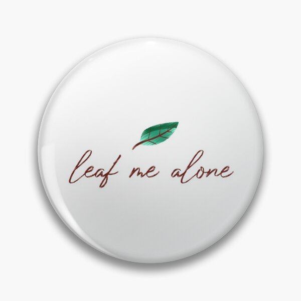 Item preview, leaf me alone  designed and sold by Ashi17.
