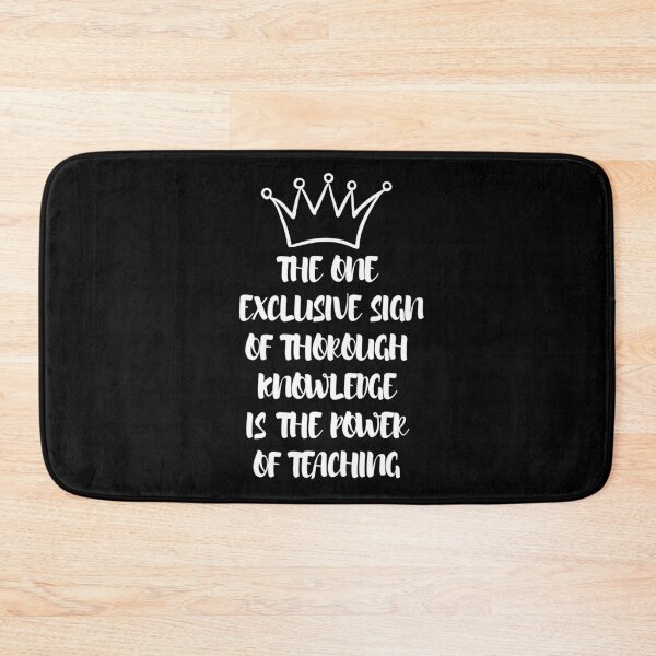 Item preview, The One Exclusive Sign Of Thorough Knowledge Is The Power Of Teaching. designed and sold by Aminovak.