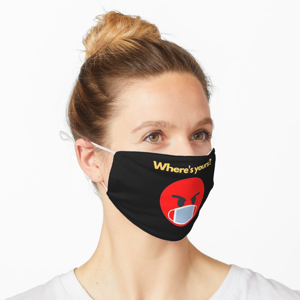 Angry Emoji Face Funny Emoji Memes Funny Expressions Funny Coronavirus Memes Where Amp 39 S Yours Mask By Designalley Redbubble