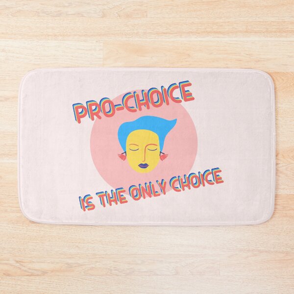 Item preview, Pro-Choice is the Only Choice designed and sold by gimmesometees.