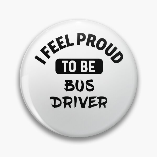 Item preview, I feel Proud to be bus driver designed and sold by bumperapparels.