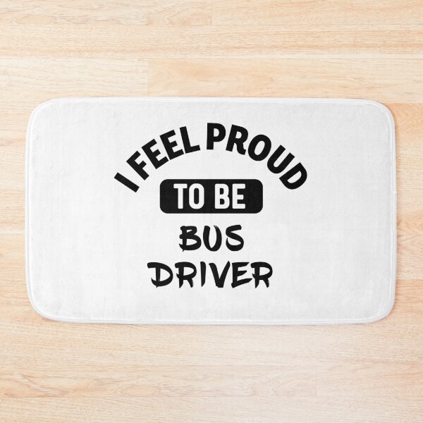 Item preview, I feel Proud to be bus driver designed and sold by bumperapparels.