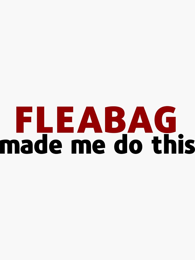 Imagen 3 de 3, Pegatina con la obra Fleabag me hizo hacer esto, diseñada y vendida por bloomby.