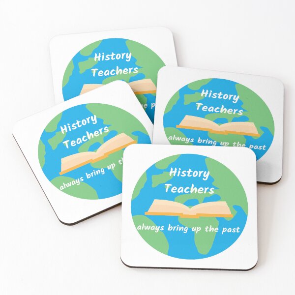 Item preview, History Teachers Always Bring Up The Past designed and sold by AJ505.