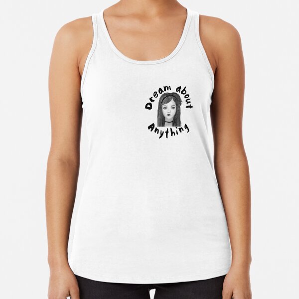Dream about anything Racerback Tank Top