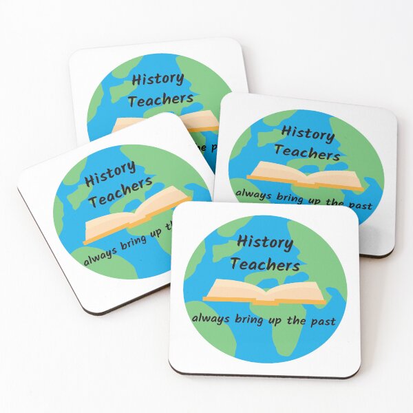 Item preview, History Teachers Always Bring Up The Past designed and sold by AJ505.