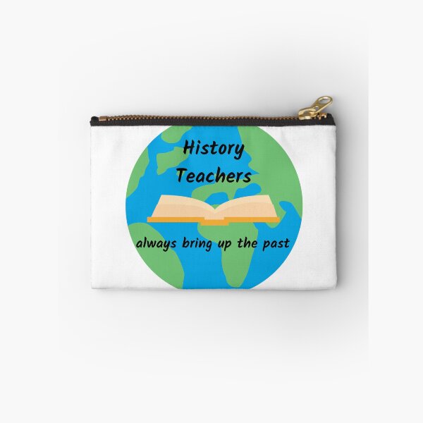Item preview, History Teachers Always Bring Up The Past designed and sold by AJ505.