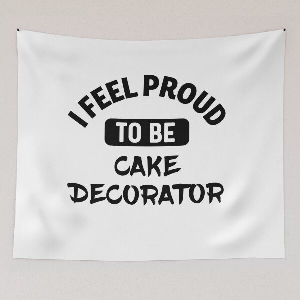 Item preview, I feel Proud to be cake decorator designed and sold by bumperapparels.