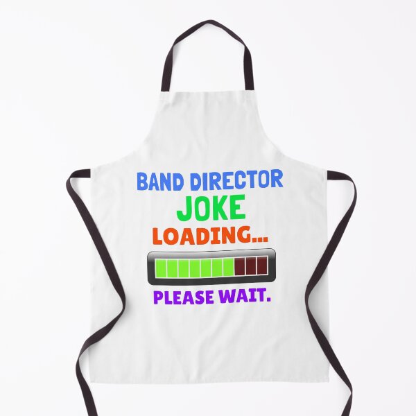 Item preview, Band Director Joke ... Loading designed and sold by BandMomDesigns.