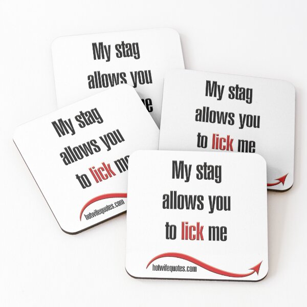 Artikelvorschau, My stag allows you to lick me entworfen und verkauft von hotwifequotes.