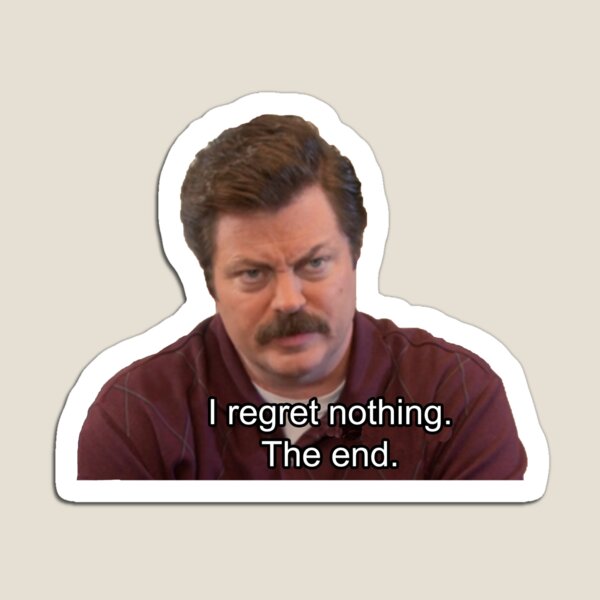 Item preview, Ron Swanson- I Regret Nothing designed and sold by WillLivingston.