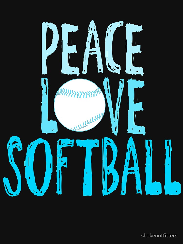 Peace Love Softball T Shirt For Sale By Shakeoutfitters Redbubble