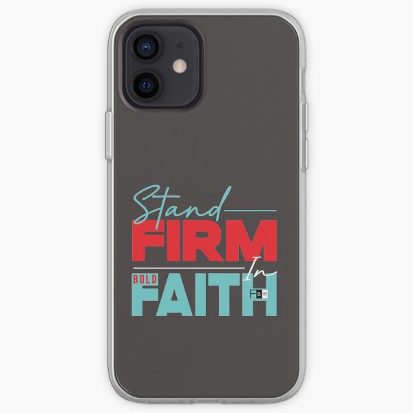 Stand Firm in Faith iPhone Soft Case