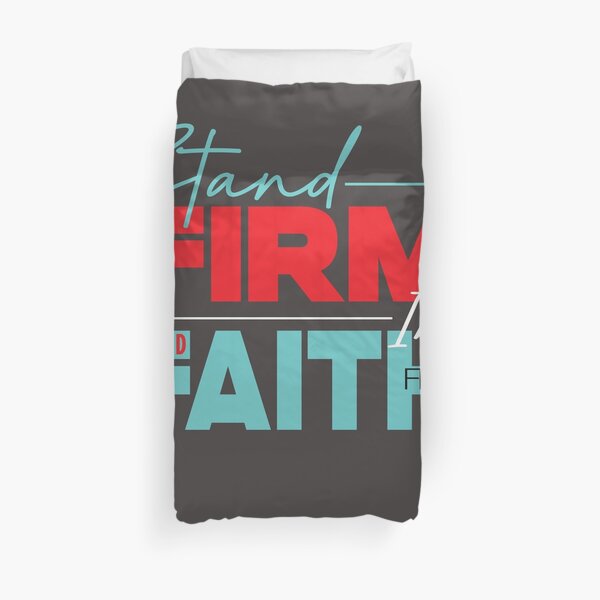 Stand Firm in Faith Duvet Cover