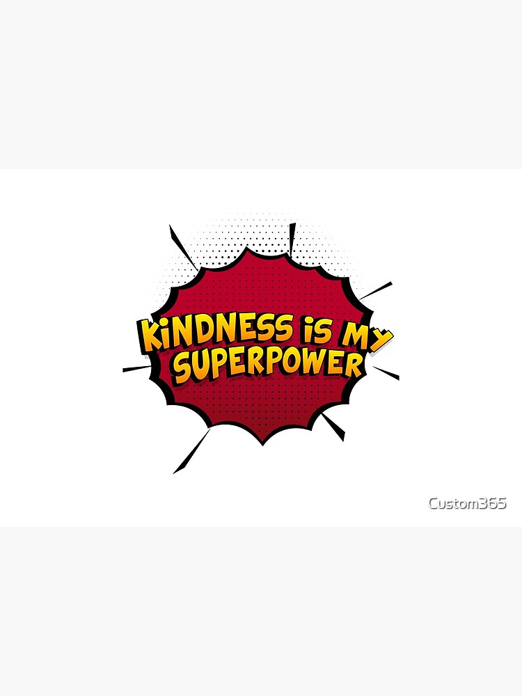 Kindness ist mein Superpower Lustiges Kindness Designgeschenk von Custom365