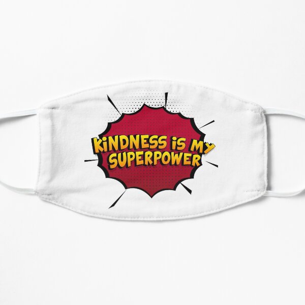 Kindness ist mein Superpower Lustiges Kindness Designgeschenk Flache Maske