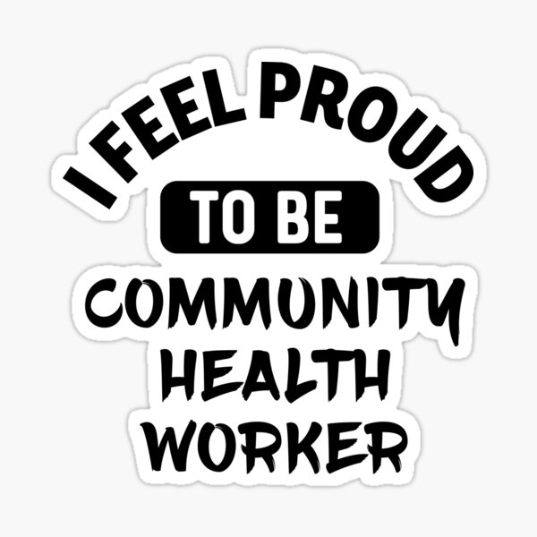 community-health-worker-sayings-stickers-redbubble