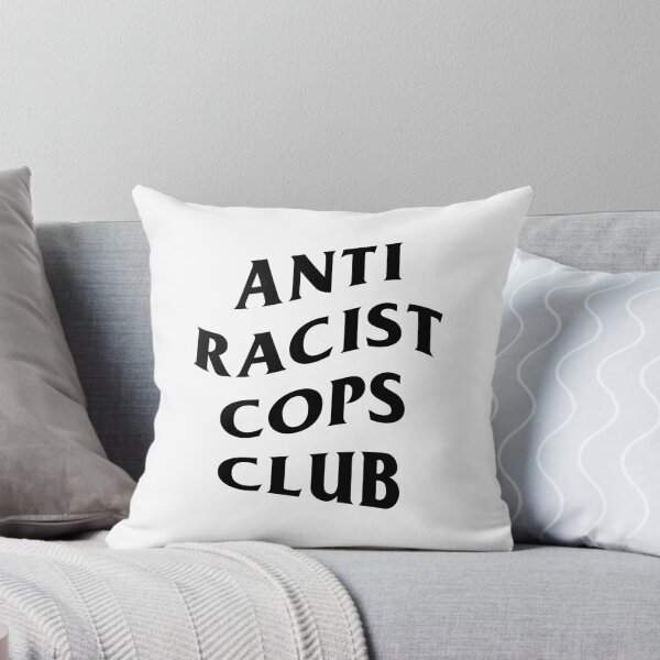 Item preview, ANTI RACIST COPS CLUB designed and sold by Maddie Made.
