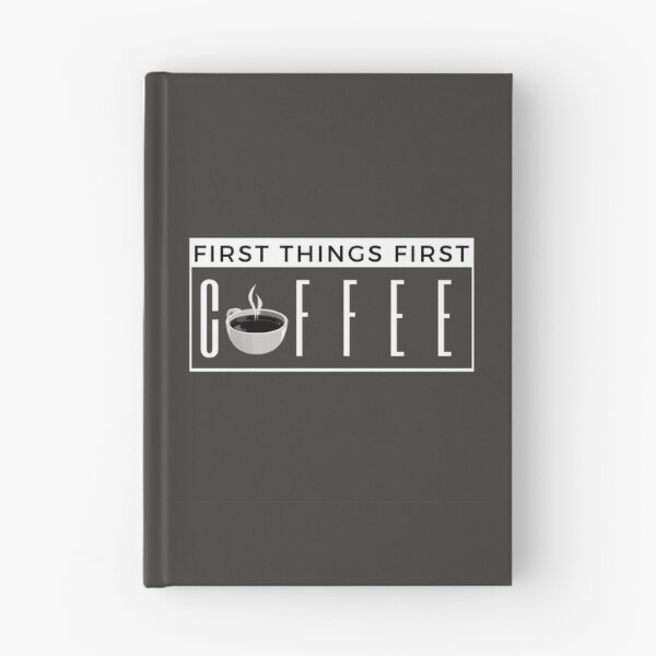 Item preview, First things first. Coffee. designed and sold by TonsPOD.