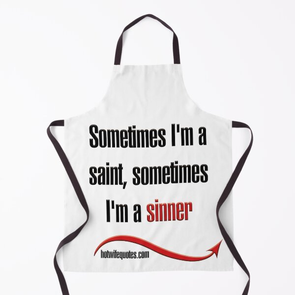 Artikelvorschau, Sometimes I'm a saint sometimes I'm a sinner entworfen und verkauft von hotwifequotes.