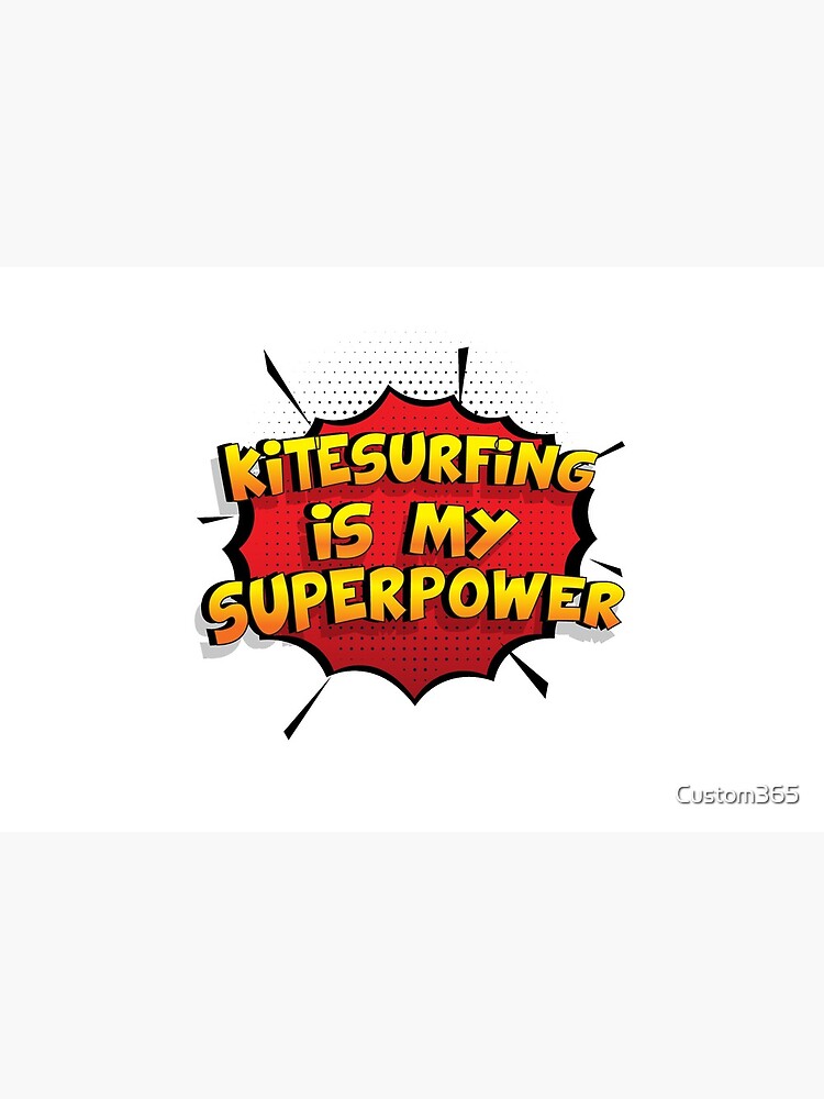 Kitesurfing ist mein Superpower Lustiges Kitesurfing Designgeschenk von Custom365