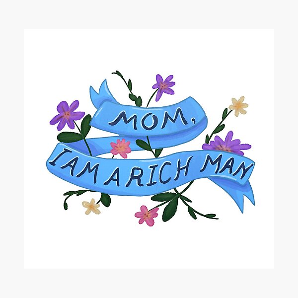 Item preview, “Mom, I am a rich man.” (from the “you need to calm down” video) designed and sold by marynmcdonald.
