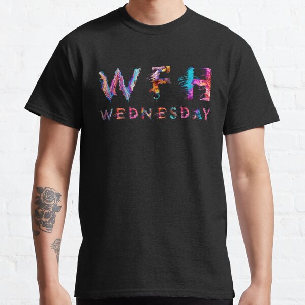 Work From Home Wednesday Classic T-Shirt