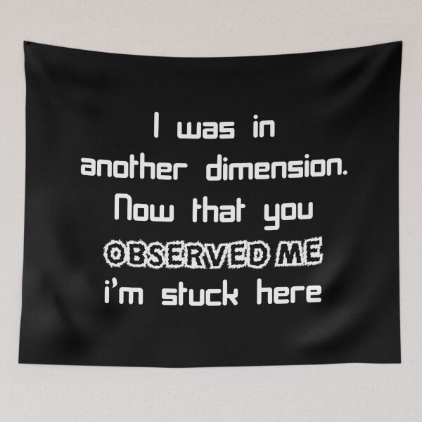 Item preview, Quantum Entanglement - You observed me designed and sold by DJ5055.