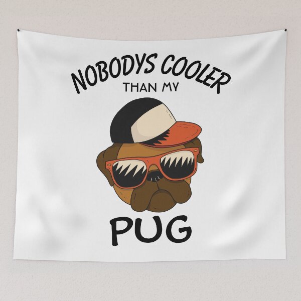 Item preview, Nobodys Cooler Than My Pug Design designed and sold by Blackpuzzle.