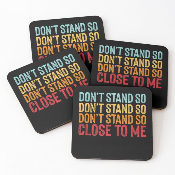 Item preview, DON'T STAND SO CLOSE TO ME designed and sold by entwistle2.