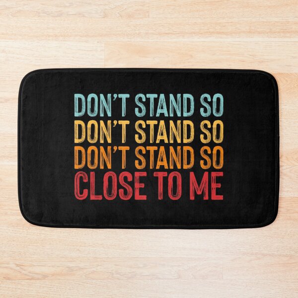 Item preview, DON'T STAND SO CLOSE TO ME designed and sold by entwistle2.