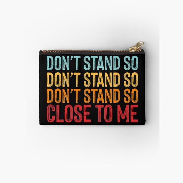 Item preview, DON'T STAND SO CLOSE TO ME designed and sold by entwistle2.